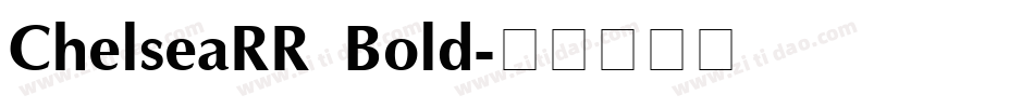 ChelseaRR Bold字体转换